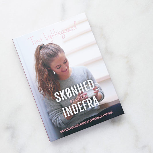 Tina Lykkegaard | Skønhed Starter Indefra-Bog